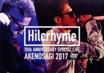 Hilcrhyme 10周年記念特別公演「朱ノ鷺二〇一七」at 朱鷺メッセ新潟コンベンションセンター