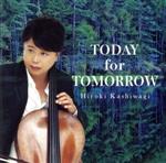 TODAY for TOMORROW