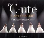 ℃-ute ラストコンサート in さいたまスーパーアリーナ ~Thank you team℃-ute~(通常版)(Blu-ray Disc)
