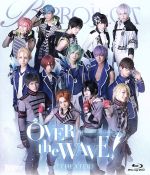 B-PROJECT on STAGE『OVER the WAVE!』【THEATER】(Blu-ray Disc)