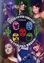 ℃-ute Cutie Circuit ~!De vuelta a Mexico!~