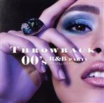 THROWBACK 00’s R&B PARTY:mixed by DJ KOMORI