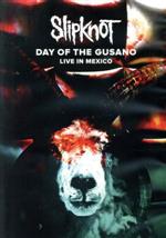 デイ・オブ・ザ・グサノ~ライヴ・イン・メキシコ(通常版)(Blu-ray Disc)