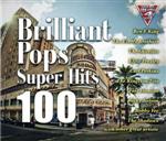 Brilliant Pops SUPER HITS 100