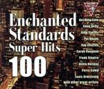 Enchanted Standards SUPER HITS 100