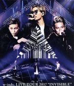 w-inds.Live Tour 2017 “INVISIBLE”(Blu-ray Disc)