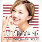 RAGGA RAGGA MIX ~BEST OF RAGGA JAPANESE MIX~(TSUTAYA限定盤)