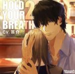 HOLD YOUR BREATH 2