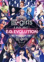 E-girls LIVE 2017 ~E.G.EVOLUTION~