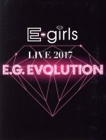 E-girls LIVE 2017 ~E.G.EVOLUTION~(Blu-ray Disc)