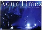 Aqua Timez アスナロウ TOUR 2017 FINAL “narrow narrow”
