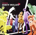 DIRTY BULLET