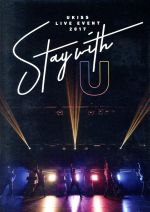 U-KISS LIVE EVENT 2017 ~Stay with U~