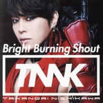 Bright Burning Shout(初回生産限定盤)(DVD付)(DVD1枚付)