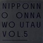 NIPPONNO ONNAWO UTAU Vol.5(初回限定盤)(紙ジャケット仕様)