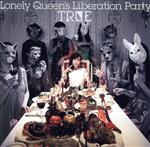 Lonely Queen’s Liberation Party(初回限定盤)(Blu-ray Disc付)(Blu-ray Disc付)