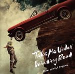 Take Me Under/Winding Road(初回生産限定盤)(DVD付)(DVD1枚付)