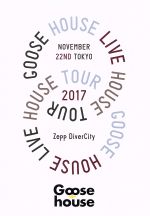 Goose house Live House Tour 2017.11.22 TOKYO(通常版)(Blu-ray Disc)