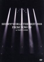 SHINee WORLD THE BEST 2018~FROM NOW ON~ in TOKYO DOME