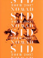 SID TOUR 2017 「NOMAD」(初回生産限定版)(Blu-ray Disc)(ライブ写真集付)