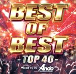 BEST OF BEST-TOP40-Mixed by DJ Ando