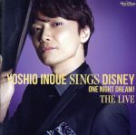 Yoshio Inoue sings Disney~One Night Dream! The Live(DVD付)