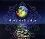 Moon Meditation~月の波動