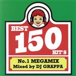 BEST 150 HITS~No.1 MEGAMIX~