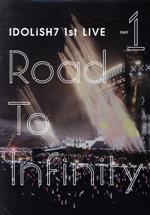 アイドリッシュセブン 1st LIVE「Road To Infinity」Day1