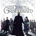 【輸入盤】Fantastic Beasts: The Crimes of Grindelwald