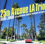 25th Avenue LA Trio(Featuring Abraham Laboriel&Russell Ferrante)