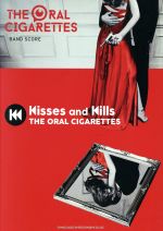 THE ORAL CIGARETTES/Kisses and Kills -(バンド・スコア)
