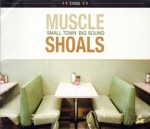 【輸入盤】Muscle Shoals:Small Town,Big Sound