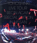 東方神起 LIVE TOUR ~Begin Again~ Special Edition in NISSAN STADIUM(Blu-ray Disc)