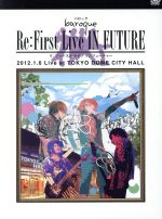 Re:First Live IN FUTURE(初回限定版)