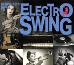 BEGINNERS’S GUIDE TO ELECTRO SWING(3CD)