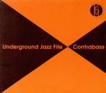 Underground Jazz File -Contrabass-