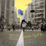 板垣光弘トリオ Love is Blue~恋はみずいろ