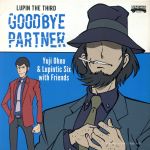 LUPIN THE THIRD ~GOODBYE PARTNER~(Blu-spec CD2)