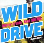 WILD DRIVE -Winter Crusin’ Best 100 Mix-