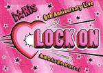 i☆Ris 6th Anniversary Live ~Lock on(白抜きハート記号) 無理なんて言わせないっ!~(初回生産限定版)(スリーブケース、CD1枚付)