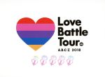 A.B.C-Z 2018 Love Battle Tour(初回限定版)(スペシャルフォトブック、オリジナルポストカード6枚セット(ソロ5種+集合1種) 、初回限定豪華ジャケ)