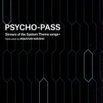 PSYCHO-PASS Sinners of the System Theme songs + Dedicated by Masayuki Nakano