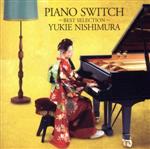 PIANO SWITCH ~BEST SELECTION~
