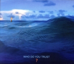 【輸入盤】Who Do You Trust?