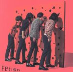 Fetish(初回限定盤)(DVD付)(DVD1枚付)
