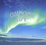 aurora arc(初回限定盤B)(Blu-ray Disc付)(Blu-ray Disc1枚付)