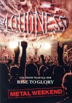 LOUDNESS World Tour 2018 RISE TO GLORY METAL WEEKEND(Blu-ray Disc+2CD)