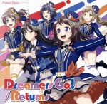 BanG Dream!:Dreamers Go!/Returns(初回限定盤)(Blu-ray Disc付)(Blu-ray Disc1枚付)