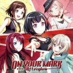 BanG Dream!:ON YOUR MARK(初回限定盤)(Blu-ray Disc付)(Blu-ray Disc1枚付)